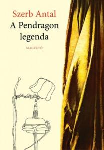 Szerb Antal - A Pendragon legenda