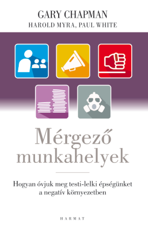 Mérgező munkahelyek - Garry Chapman